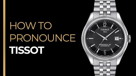 breitling pronunciation|pronounce tissot watch.